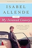 My Invented Country A Nostalgic Journey Through Chile English Edition