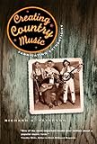 Creating Country Music Fabricating Authenticity English Edition