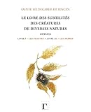 Livre Des Subtilit%C3%A9s Des Cr%C3%A9atures De Diverses Natures   Physica