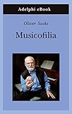 Musicofilia Gli Adelphi Vol 377 Italian Edition
