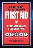 Living Ready Pocket Manual First Aid Fundamentals For Survival English Edition