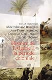 Histoire De Lalgrie La Priode Coloniale 18301962 Poches Essais T 400