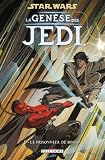 Star Wars La Gense Des Jedi T02 Le Prisonnier De Bogan