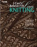 I Cant Believe Im Lace Knitting English Edition