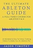 Ultimate Ableton Live 9 8 Course 66 Detailed Easy To Follow Training Video Tutorials Learn Guide Music Habits English Edition