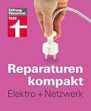 Reparaturen Kompakt Elektro Netzwerk Steckdose Legen Stromleitung Reparieren Wohnung Vernetzen German Edition