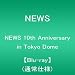 NEWS 10th Anniversary in Tokyo Dome
