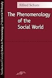 Phenomenology Of The Social World Studies In Phenomenology And Existential Philosophy English Edition