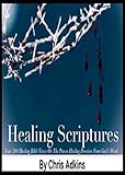 Healing Scriptures From Genesis To Revelation 300 Healing Bible Verses On The Proven Healing Promises From Gods Word Alternative Self Healing Healing Codes Power Yourself Soul Pain