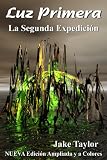 Luz Primera La Segunda Expedicin Yah Y Los Cadetes Del Espacio N 2 Spanish Edition