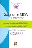 Soigner Le Sida Autrement Avec Le Protocole Iccarre