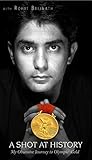 A Shot At History My Obsessive Journey To Olympic Gold English Edition