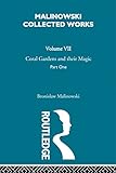 Coral Gardens And Their Magic The Description Of Gardening 1935 Malinowski Collected Works Book 7 English Edition