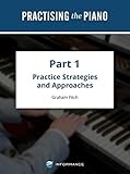 Practising The Piano Part 1 Volume 1 English Edition