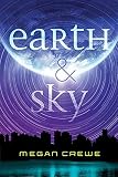 Earth Sky The Earth Sky Trilogy Book 1
