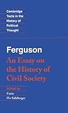 Ferguson An Essay On The History Of Civil Society Cambridge Texts In The History Of Political Thought English Edition