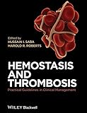 Hemostasis And Thrombosis Practical Guidelines In Clinical Management English Edition