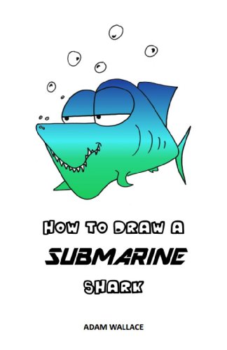 How to Draw a Submarine Shark book cover