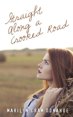 Straight Along a Crooked Road (By: Marilyn Cram Donahue) cover