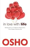 In Love With Life Reflections On Friedrich Nietzsches Thus Spake Zarathustra English Edition
