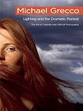 Lighting And The Dramatic Portrait The Art Of Celebrity And Editorial Photography English Edition