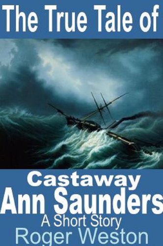 The True Tale of Castaway Ann Saunders book cover