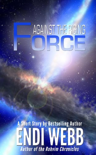 Against the Rising Force (By: Endi Webb) cover