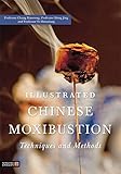 Illustrated Chinese Moxibustion Techniques And Methods English Edition