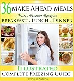 Make Ahead Meals Easy Freezer Recipes To Make Ahead For Cooking Breakfast Lunch And Dinner Including Crockpot Freezer Meals English Edition
