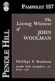 The Living Witness Of John Woolman Pendle Hill Pamphlets Book 187