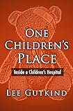 One Childrens Place Inside A Childrens Hospital Plume English Edition