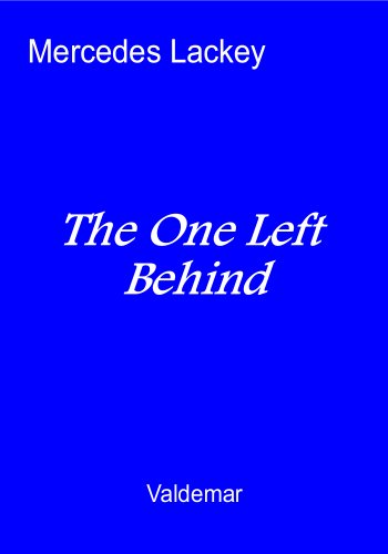 The One Left Behind (By: Mercedes Lackey) cover