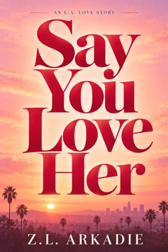 Say You Love Her book cover