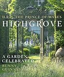 Highgrove A Garden Celebrated English Edition