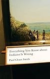 Everything You Know About Indians Is Wrong Indigenous Americas English Edition