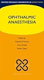 Ophthalmic Anaesthesia Oxford Specialist Handbooks In Anaesthesia English Edition