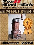 Top25 Best Sale Higher Price In Auction March 2014 Vintage Coffee Grinder English Edition