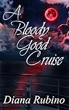 A BLOODY GOOD CRUISE