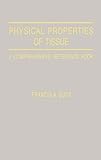 Physical Properties Of Tissues A Comprehensive Reference Book English Edition
