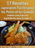 17 Recettes Japonaises Faciles Pour Les Petits Et Les Grands Mme Sans Tous Les Ingrdients Sous La Main 
