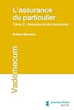 Lassurance Du Particulier Tome 2 Assurances De Personnes Vademecum