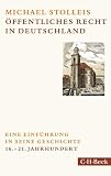 Ffentliches Recht In Deutschland Eine Einfhrung In Seine Geschichte Beck Paperback 6135 German Edition