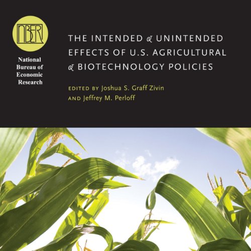 The Intended and Unintended Effects of U.S. Agricultural and Biotechnology Policies book cover