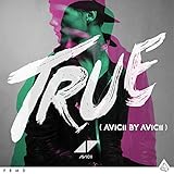 True (Avicii By Avicii)