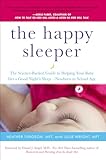 The Happy Sleeper The Sciencebacked Guide To Helping Your Baby Get A Good Nights Sleepnewborn To School Age