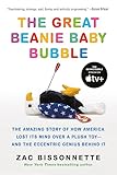 The Great Beanie Baby Bubble Mass Delusion And The Dark Side Of Cute English Edition