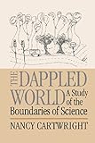 The Dappled World A Study Of The Boundaries Of Science English Edition
