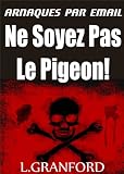 Arnaques Par Email Ne Soyez Pas Le Pigeon
