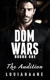 Dom Wars: Round One (Dom Wars, #1)