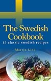 The Swedish Cookbook 15 Classic Recipes World Cooking 1 English Edition